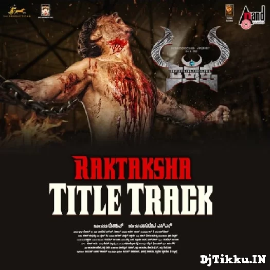 Raktaksha TitleTrack Song VasishtaN.Simha