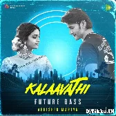 Kalaavathi Telugu Mix  Future Bass
