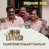 Vaanidam Shaanthamaai  From John Luther  Shaan Rahman