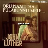 Oru Naalitha Pularunnu Mele  From John Luther  Shaan Rahman Najim Arshad Narayani Gopan