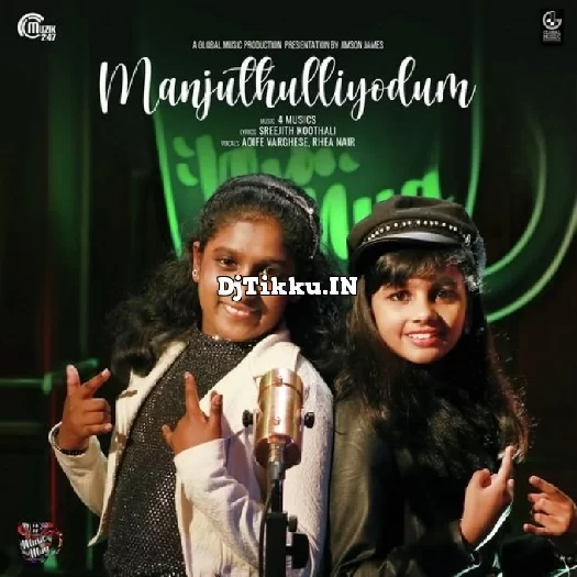 Manjuthulliyodum Aoife Varghese Rhea Nair 4 MUSICS